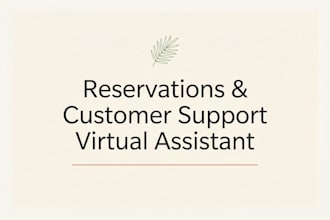 be your virtual assistant for reservations and customer support