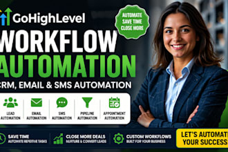 build gohighlevel workflow automation, CRM, email and SMS automation