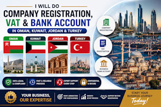 do company registration, vat and bank account in oman, kuwait, jordan, turkey
