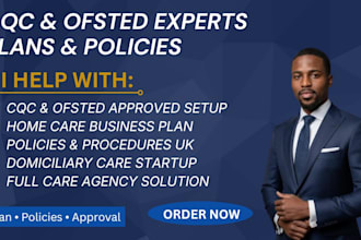 develop a cqc, ofsted, home care, domiciliary care business plan and policies