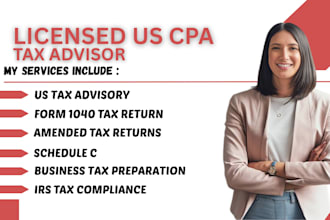 provide cpa US tax advisory and amend 1040, schedule c and business tax as cpa