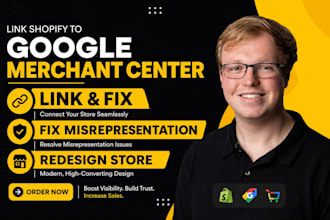 link shopify to google merchant centre, fix misrepresentation, redesign store