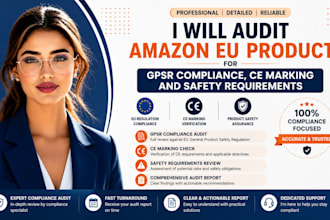 audit amazon eu product for gpsr compliance, ce marking and safety requirements