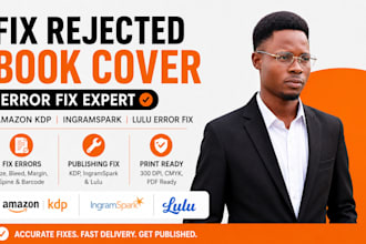 fix amazon kdp error, lulu, ingramspark issues and fix rejected book cover