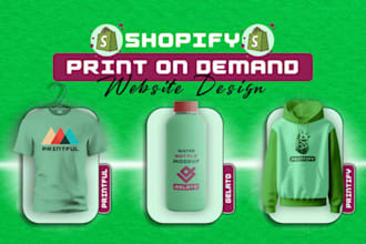 design a shopify print on demand store or pod store