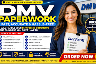 help with dmv paperwork, vehicle registration and title transfer