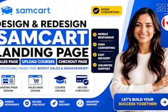 design and redesign your samcart landing page, sales page, and upload courses