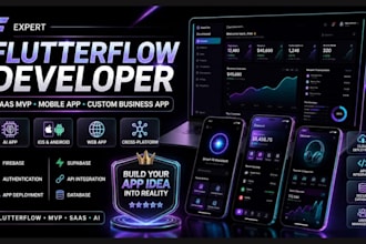build flutterflow saas mvp, startup app and scalable custom business app for you