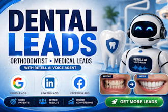 generate dental leads, orthodontist, medical leads with retell ai voice agent