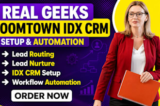setup real geeks boomtown idx crm lead routing nurture automation
