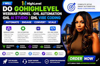 do gohighlevel webinar funnel ghl automation ghl ai studio ghl vibe coding
