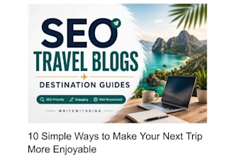 write SEO friendly travel blogs and destination guides