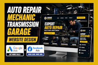design auto repair, mechanic, transmission and garage website with google ads