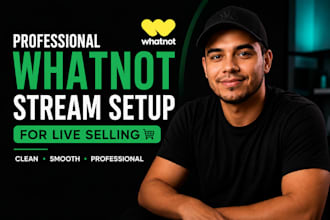 create a professional whatnot stream setup for live selling