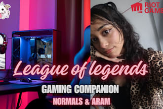 be your friendly league of legends gaming companion or duo