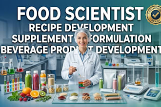 food scientist, recipe development, supplement formulation and beverage products