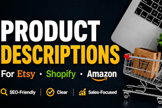 write SEO product descriptions for etsy, shopify, or amazon listings