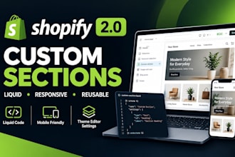 build custom shopify 2 0 theme sections and liquid features
