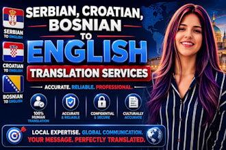 translate bosnian, croatian, serbian to english and vice versa translation