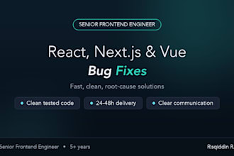 fix react, next js, vue and javascript bugs fast