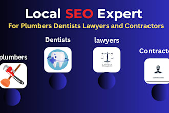 do local SEO for plumbers dentists lawyers and contractors