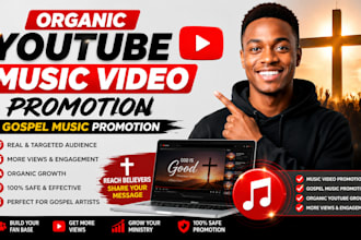 do organic youtube music video promotion, gospel music promotion