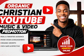 do organic christian youtube music and video promotion