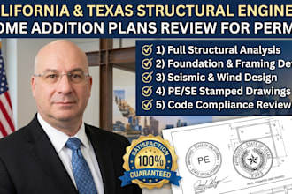 provide california and texas structural engineer home addition plans review