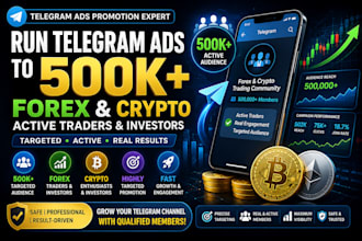 run 500k active forex traders, crypto telegram channel with forex ads promotion