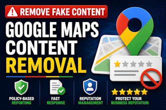 report to remove fake bad negative content links from google maps
