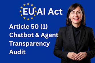 provide eu ai act and article 50 transparency audit