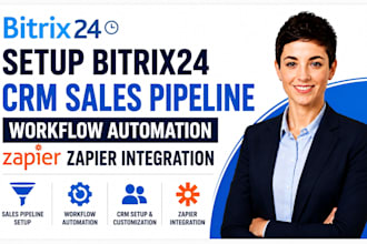 setup bitrix24 crm sales pipeline workflow automation zapier intergration
