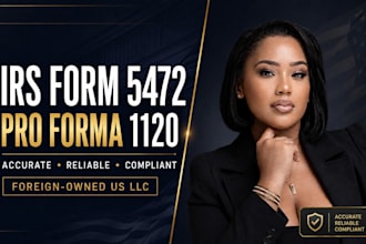 file irs form 5472 and pro forma 1120 for your foreign owned US llc