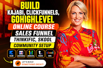 build kajabi clickfunnels, ghl online course sales funnel, thinkific skool setup