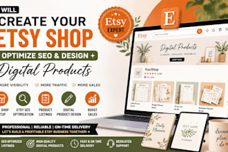 create etsy shop, optimize SEO, and design digital products