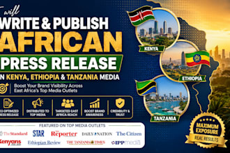 write and publish african press  release in kenya ethiopia tanzania