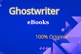 be your professional ghostwriter for your ebook