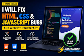 fix HTML CSS javascript bugs and website issues fast