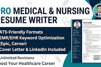 write professional ats medical, nursing, healthcare resume, CV, and cover letter