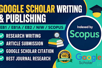 write and publish article on google scholar, scopus eb1 eb1a journal publication