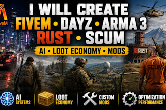 create fivem, dayz, arma 3, rust, and scum ai, loot economy, and mods