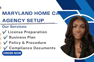setup maryland home care with license, business plan, policy and procedure, ap
