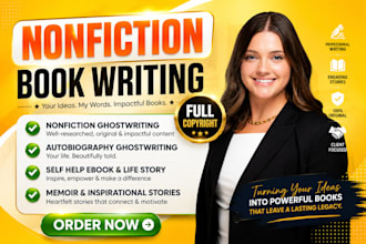 be your nonfiction book writer or memoir ghostwriter, ebook writer