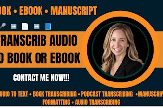 transcribe audio into a book, ebook, or professional manuscript