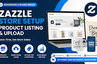 do zazzle store setup, zazzle products listing or zazzle products upload