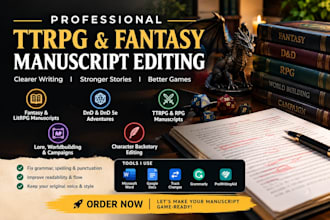 copy edit your fantasy novel, litrpg, dnd adventure and ttrpg manuscript