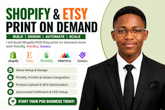 build shopify pod etsy print on demand store with printify, printful, gelato
