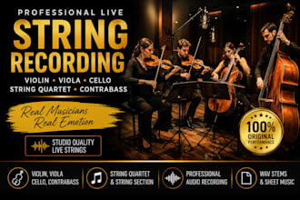 record live violin viola cello string quartet and orchestral strings for you