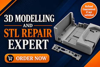 model, fix, repair, and design stl files for 3d printing quickly