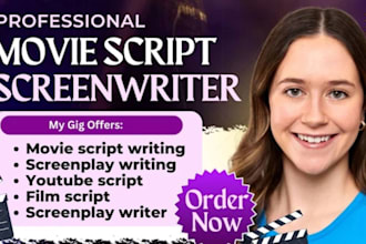 write a professional movie script and screenplay, edit movie script, screenplay